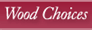 woodchoices