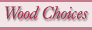 woodchoices